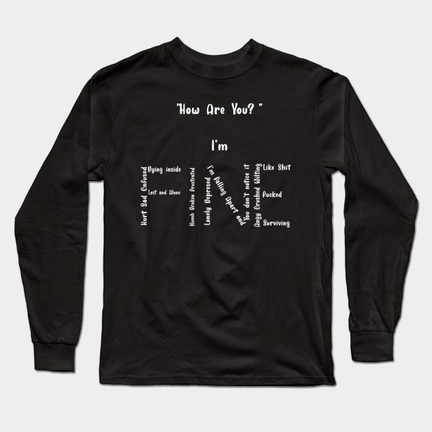 I'm Fine Long Sleeve T-Shirt by ShadowTalon666